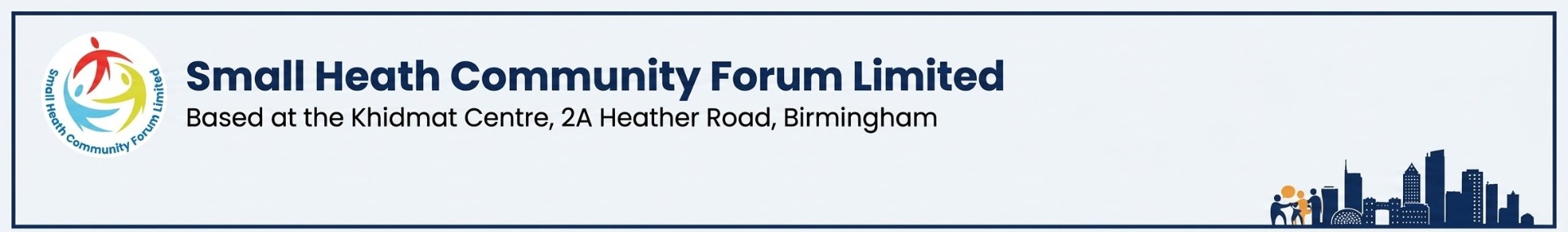 Small Heath Community Forum Limited, based at the Khidmat Centre, 2A Heather Road, Birmingham