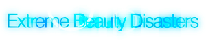 Extreme Beauty Disasters Logo