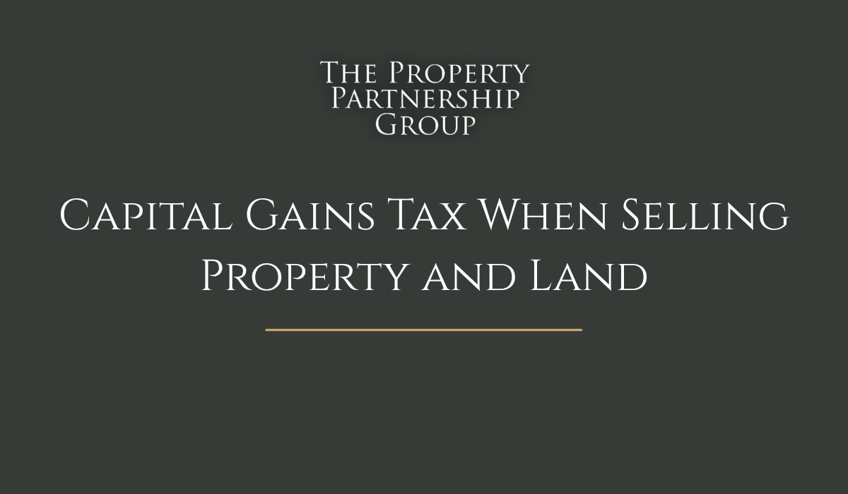 Capital Gains Tax When Selling Property and Land guide